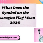 What Does the Symbol on the Nicaragua Flag Mean